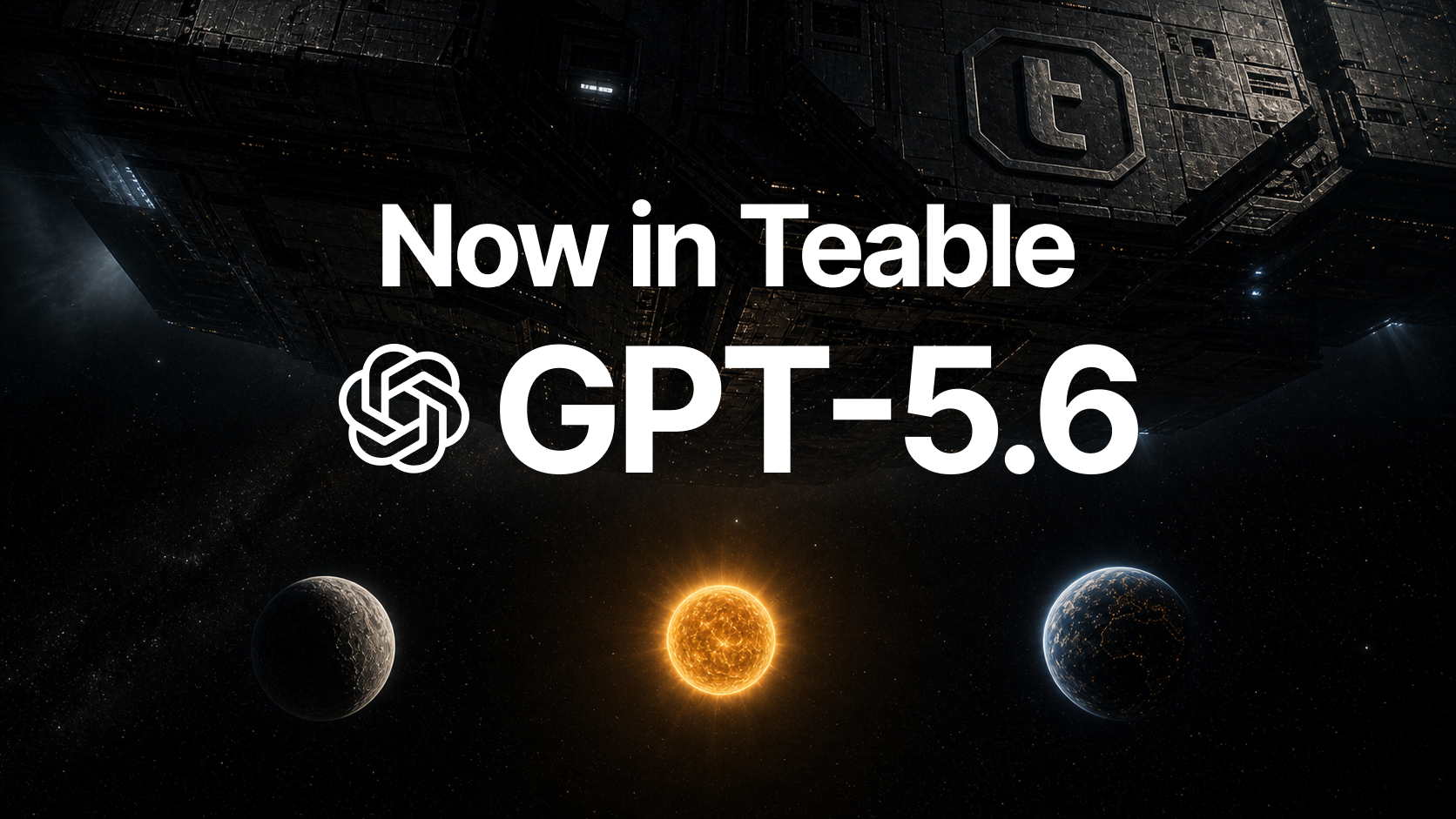 GPT-5.6 已上线 Teable 1